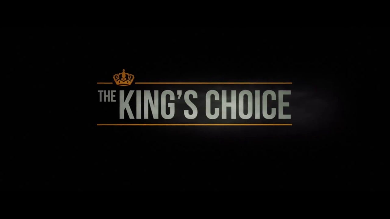 watch The King’s Choice Theatrical Trailer