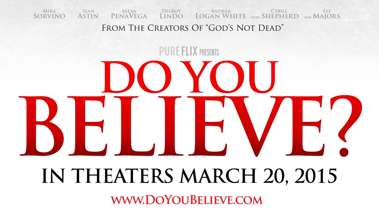 watch Do You Believe? Theatrical Trailer