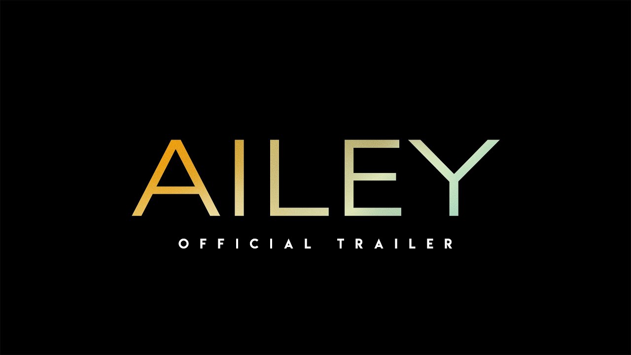 watch Ailey Official Trailer