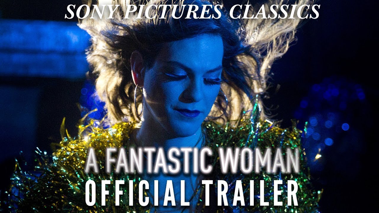 watch A Fantastic Woman Theatrical Trailer