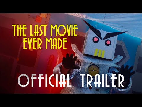 The Last Movie Ever Made