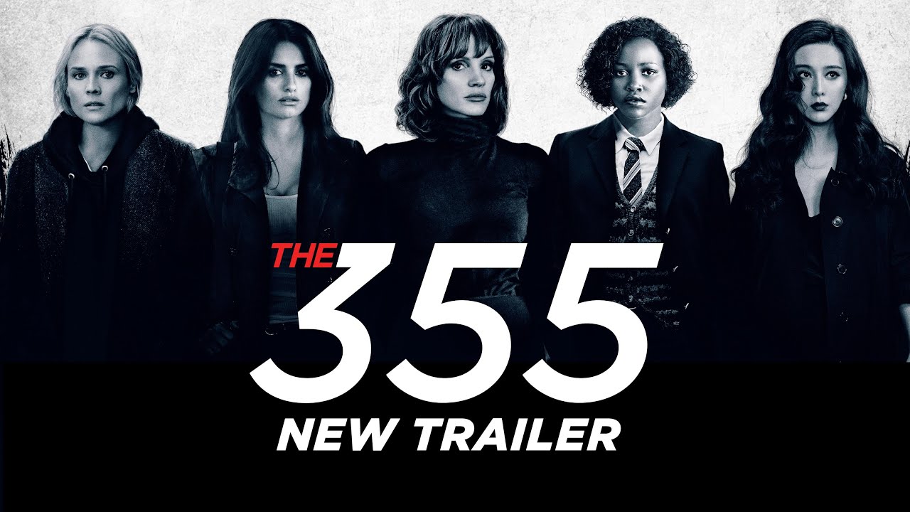watch The 355 Official Trailer #2