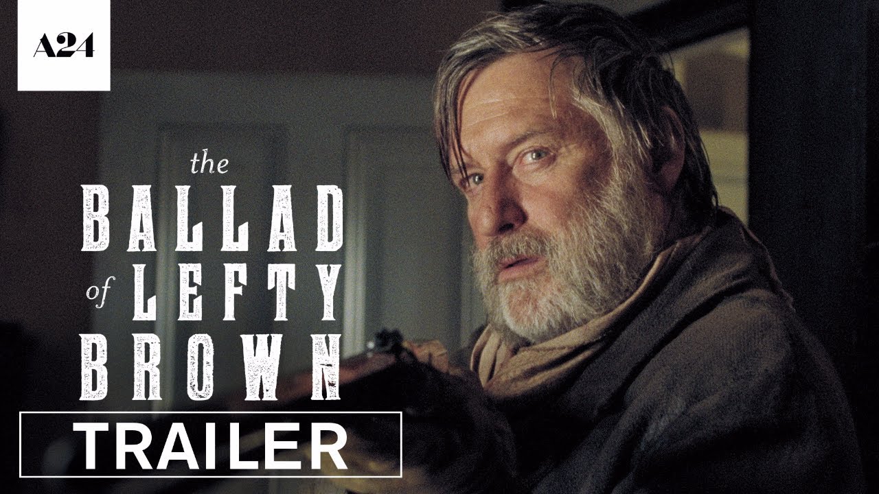 watch The Ballad of Lefty Brown Theatrical Trailer