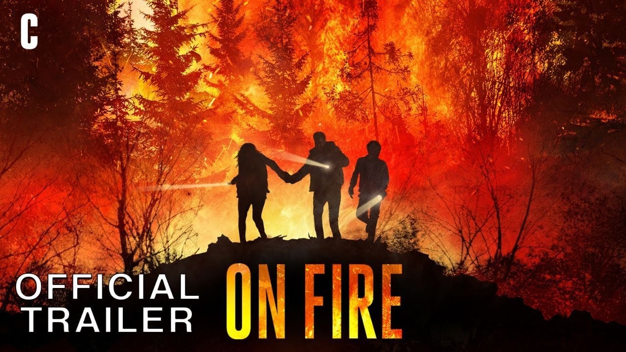 watch On Fire Official Trailer