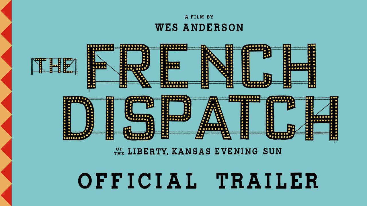 watch The French Dispatch Official Trailer