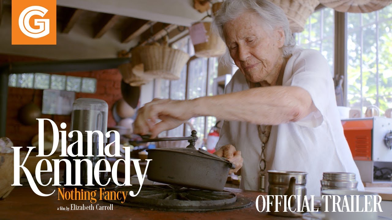 watch Diana Kennedy: Nothing Fancy Official Trailer