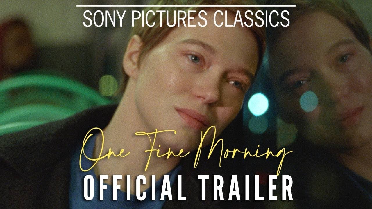 watch One Fine Morning Official Trailer