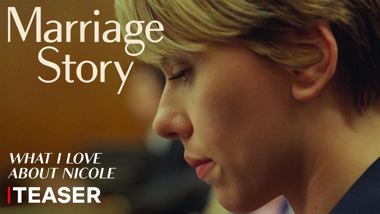 watch Marriage Story Trailer: What I Love About Nicole