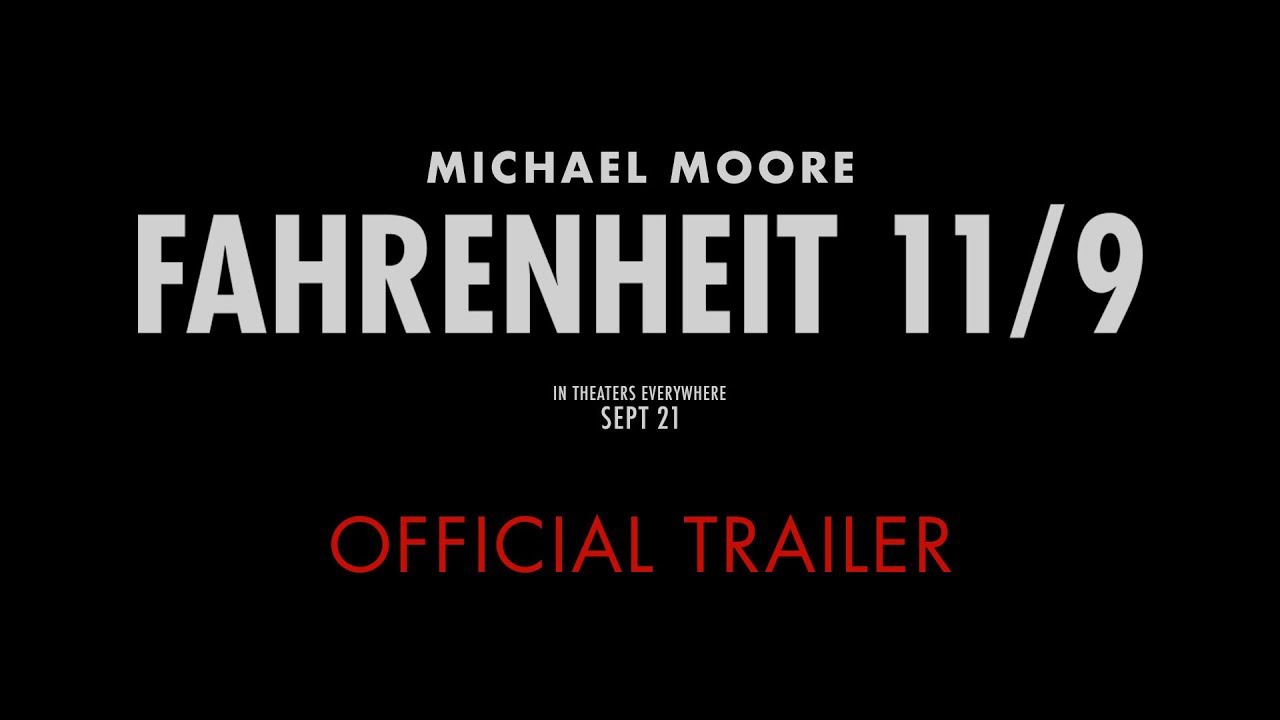 watch Fahrenheit 11/9 Official Trailer