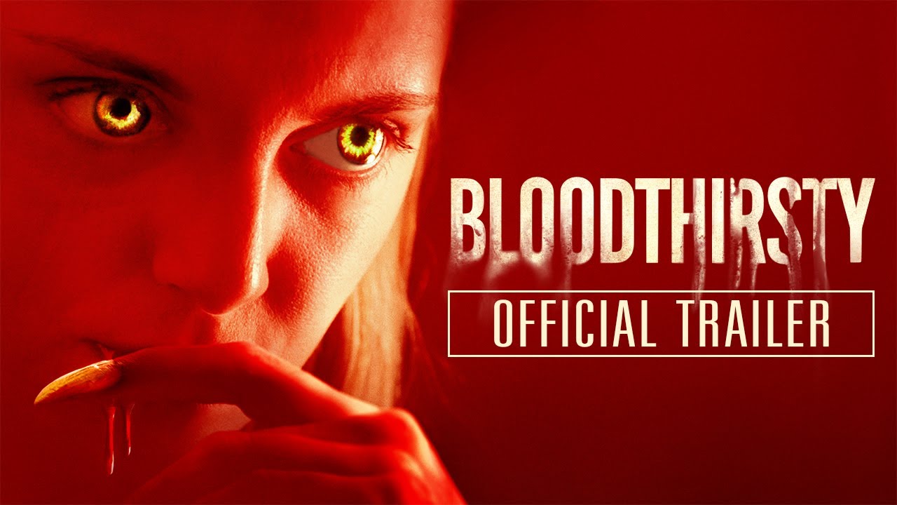 watch Bloodthirsty Official Trailer