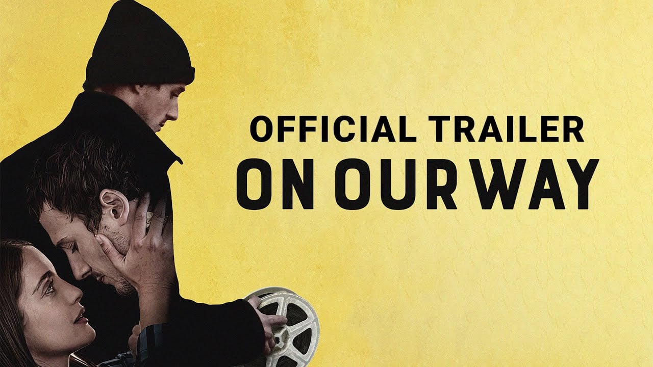 watch On Our Way Official Trailer