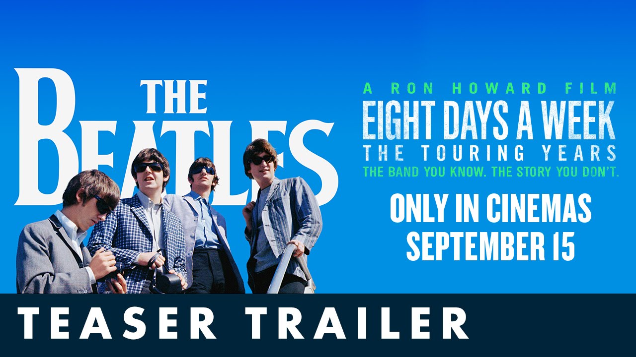 watch The Beatles: Eight Days a Week — The Touring Years Theatrical Trailer