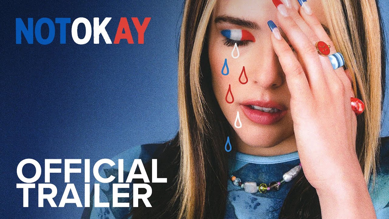 watch Not Okay Official Trailer