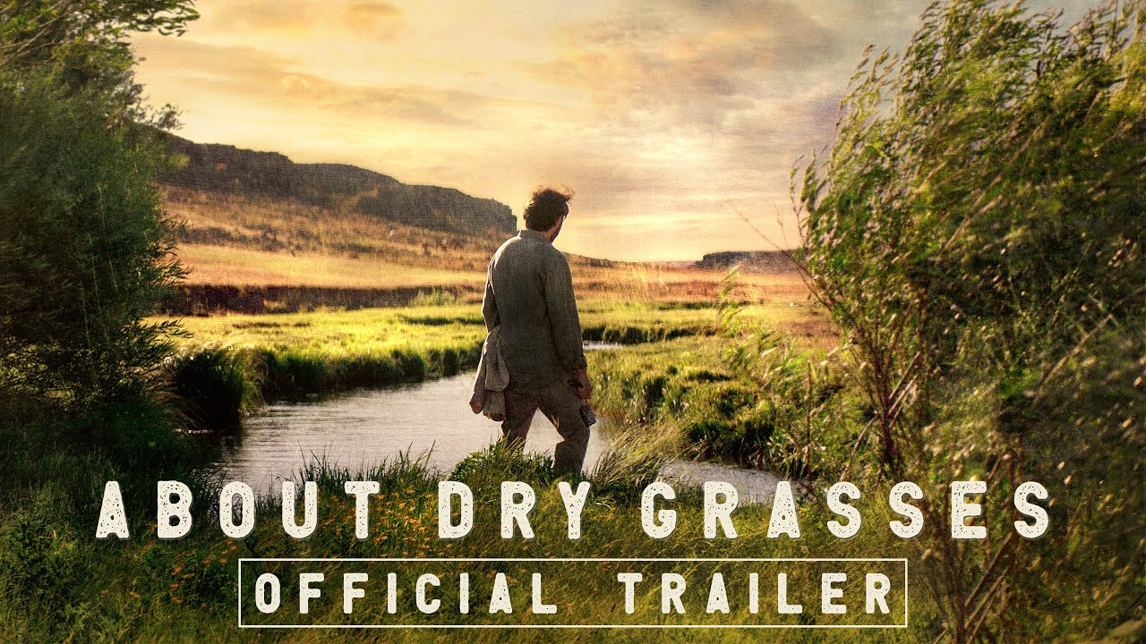 watch About Dry Grasses Official Trailer