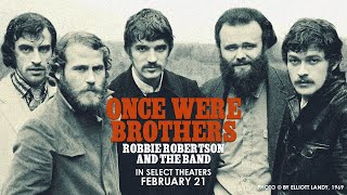 Once Were Brothers: Robbie Robertson And The Band