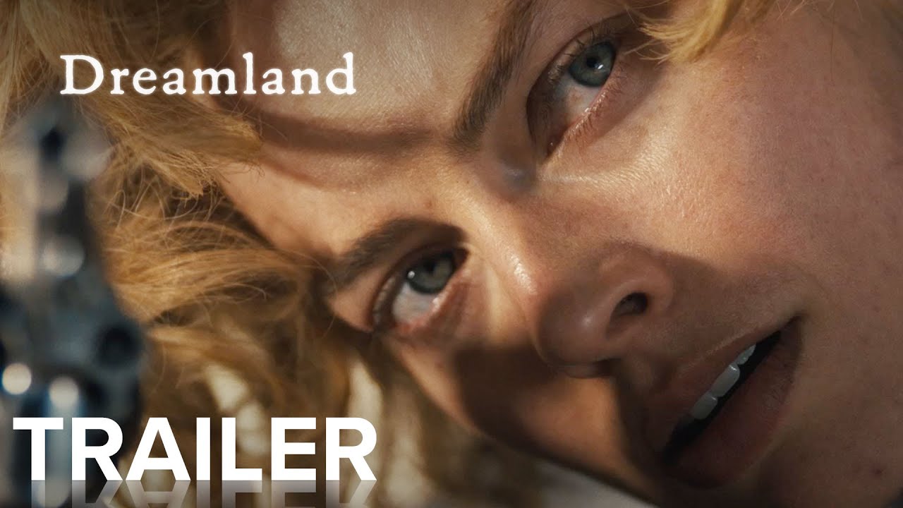 watch Dreamland Official Trailer