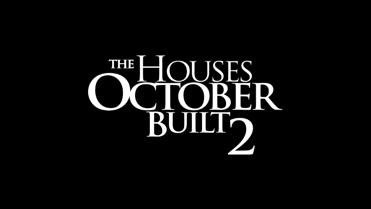 watch The Houses October Built 2 Theatrical Trailer