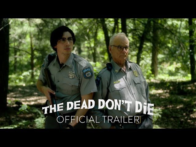 watch The Dead Don't Die Official Trailer