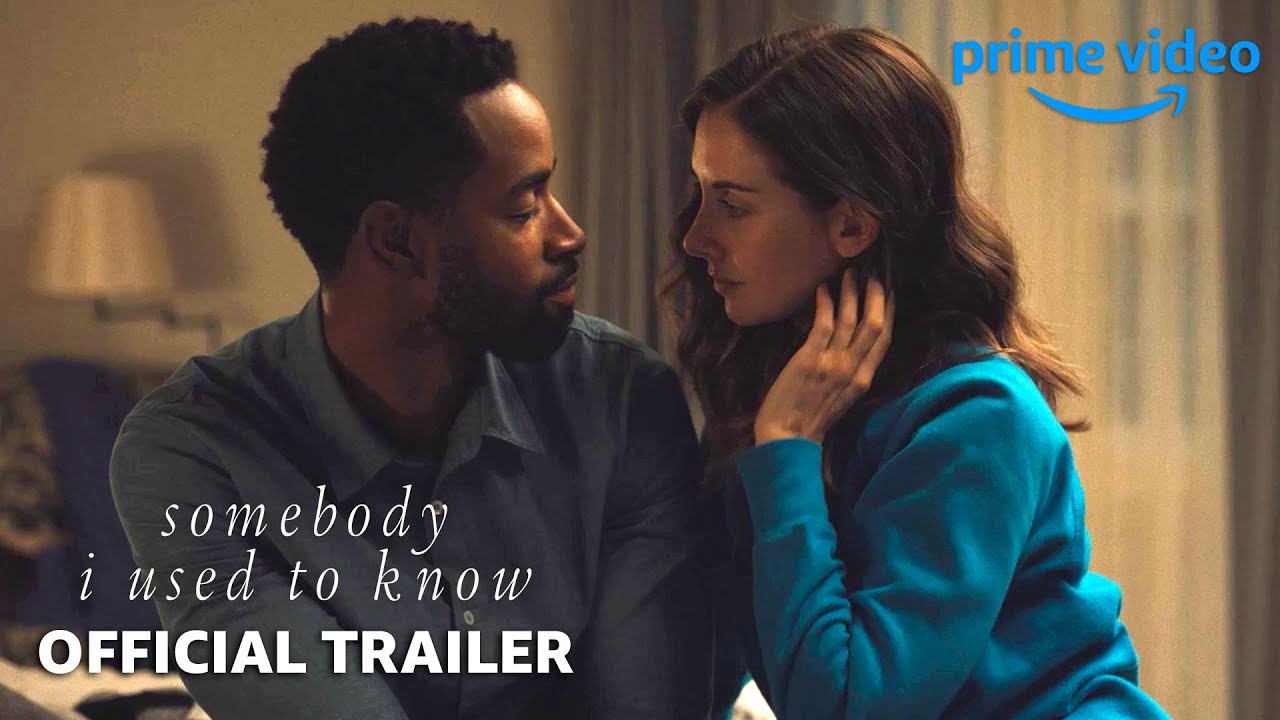 watch Somebody I Used to Know Official Trailer