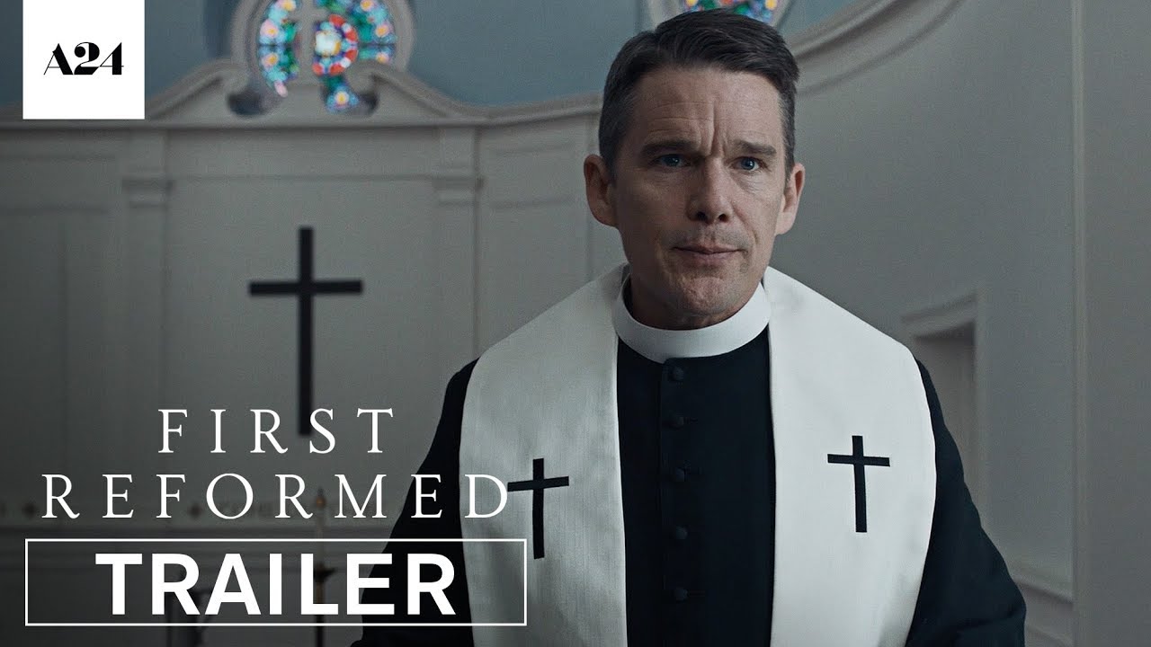watch First Reformed Theatrical Trailer