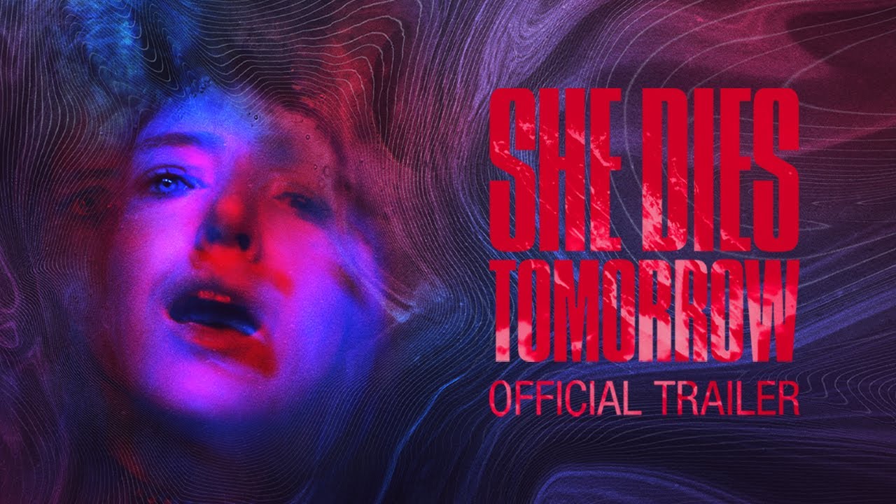 watch She Dies Tomorrow Official Trailer
