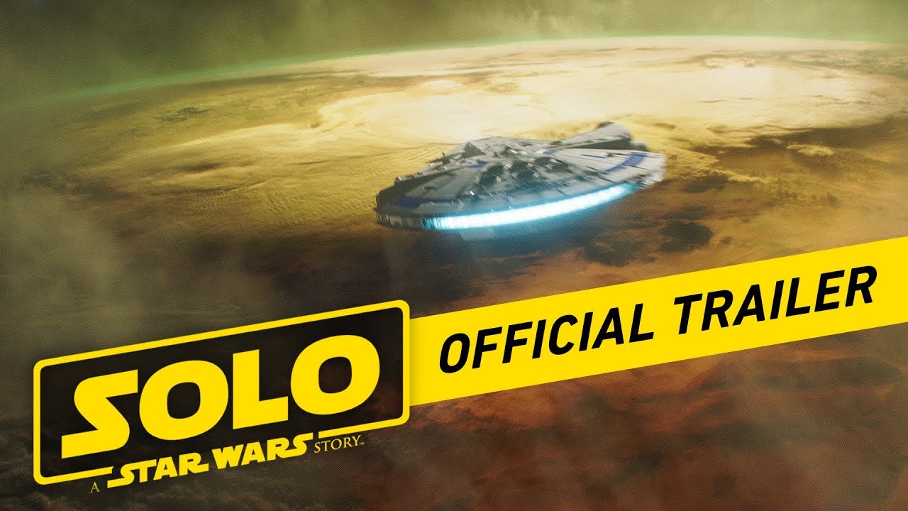 watch Solo: A Star Wars Story Theatrical Trailer