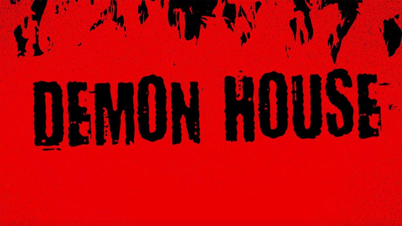 watch Demon House Theatrical Trailer
