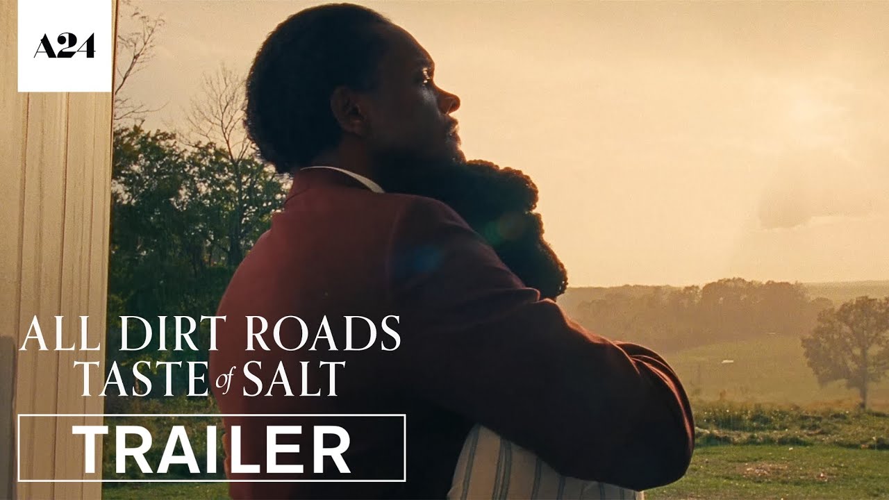 watch All Dirt Roads Taste of Salt Official Trailer