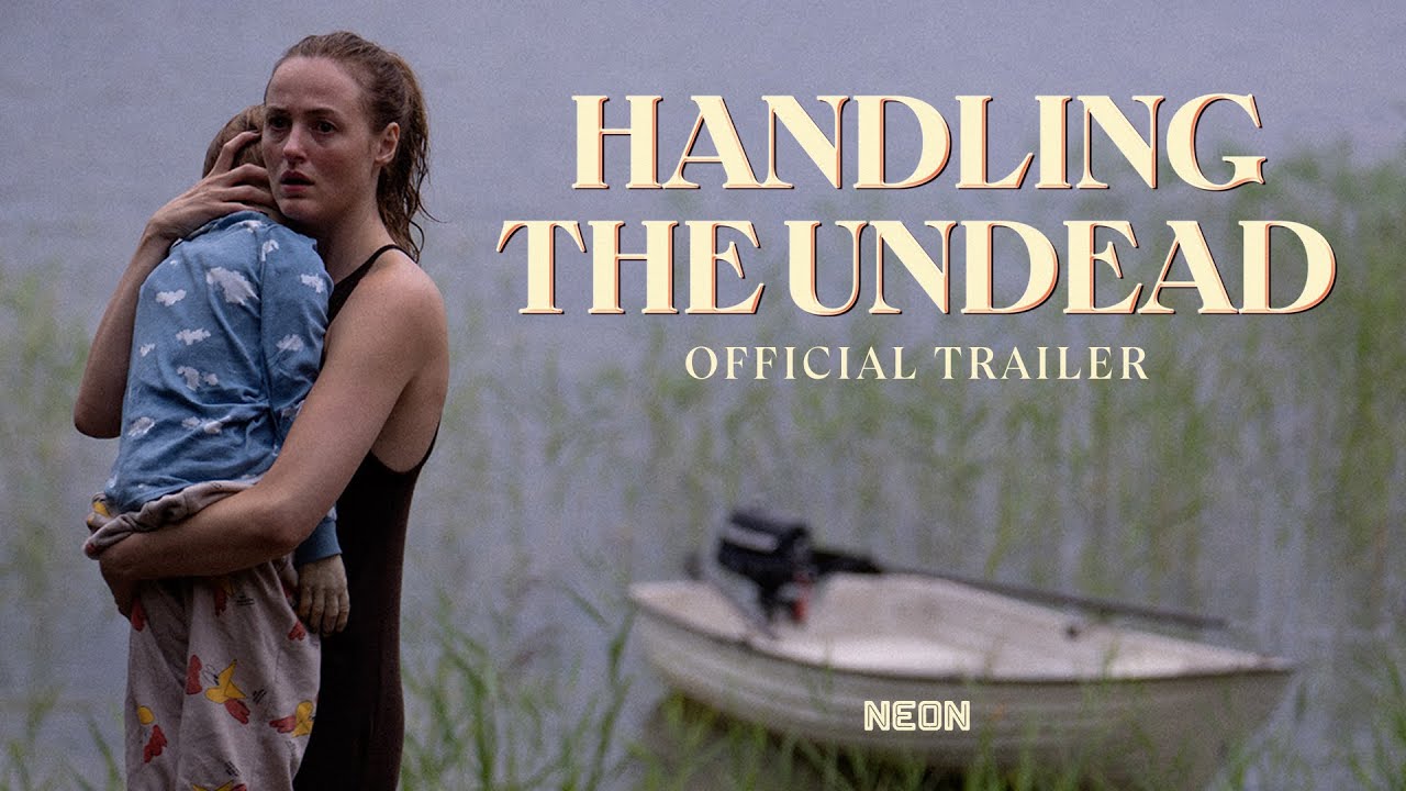 watch Handling the Undead Official Trailer
