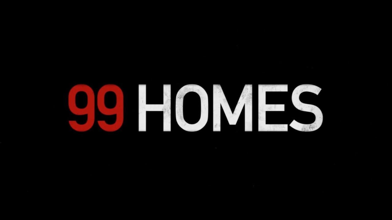 watch 99 Homes Theatrical Trailer