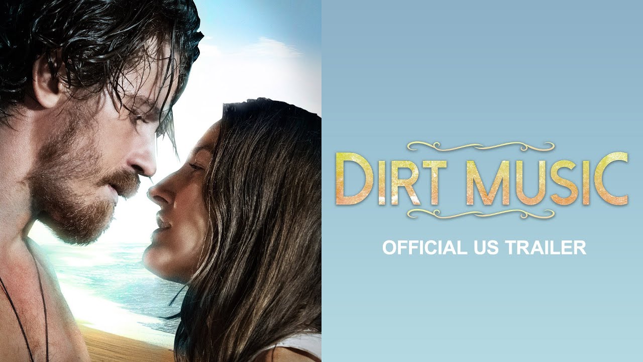 watch Dirt Music Official Trailer