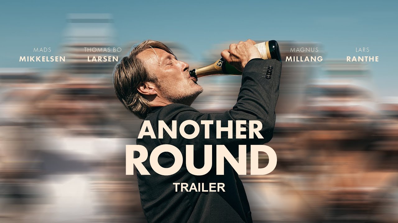 watch Another Round Official Trailer