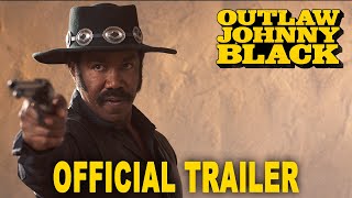 The Outlaw Johnny Black