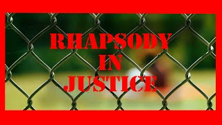 Rhapsody In Justice